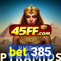 bet 385